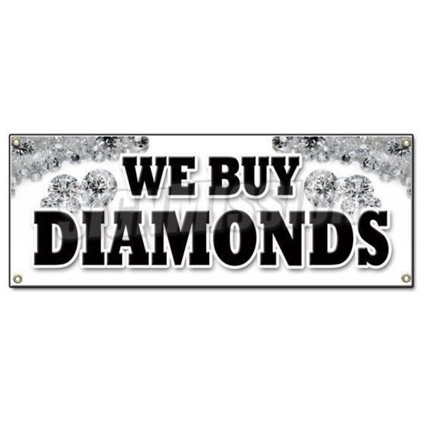 Signmission WE BUY DIAMONDS BANNER SIGN gold jewelry appraisals watches precious stones ring B-We Buy Diamonds